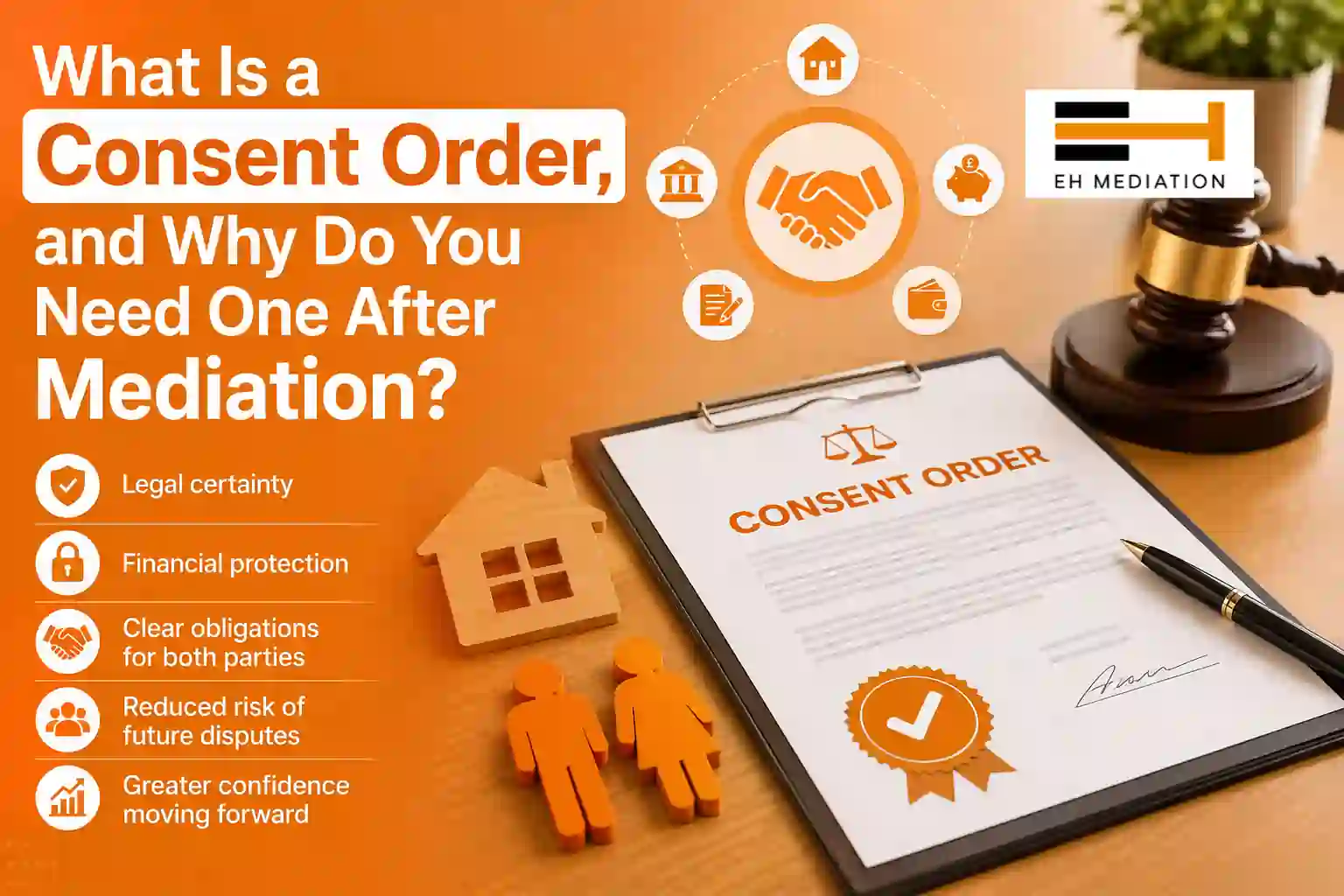 What Is a Consent Order, and Why Do You Need One After Mediation Ashford?